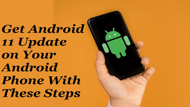 Get Android 11 Update on Your Android Phone With These Steps – BestSoftwareWorld