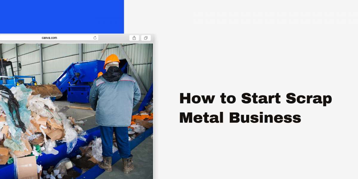 how to start a Scrap Metal Business