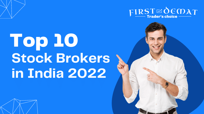 First Demat |  List of Top 10 Stock Brokers in India 2022