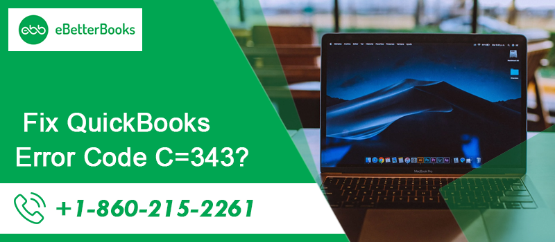 How to Fix QuickBooks Error C=343? (Easy Steps) | eBetterBooks