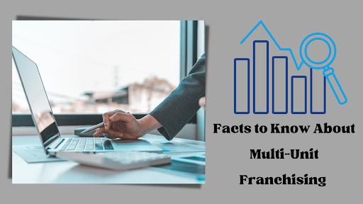 Joe Haymore - Facts to Know About Multi-Unit Franchising - Xpert Posting