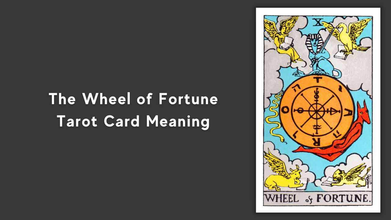 All About The Wheel of Fortune Tarot Card - The Wheel of Fortune Tarot Card Meaning - eAstroHelp