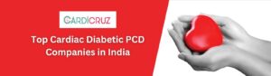 Cardi Cruz Finest Cardiac Diabetic PCD Companies in India