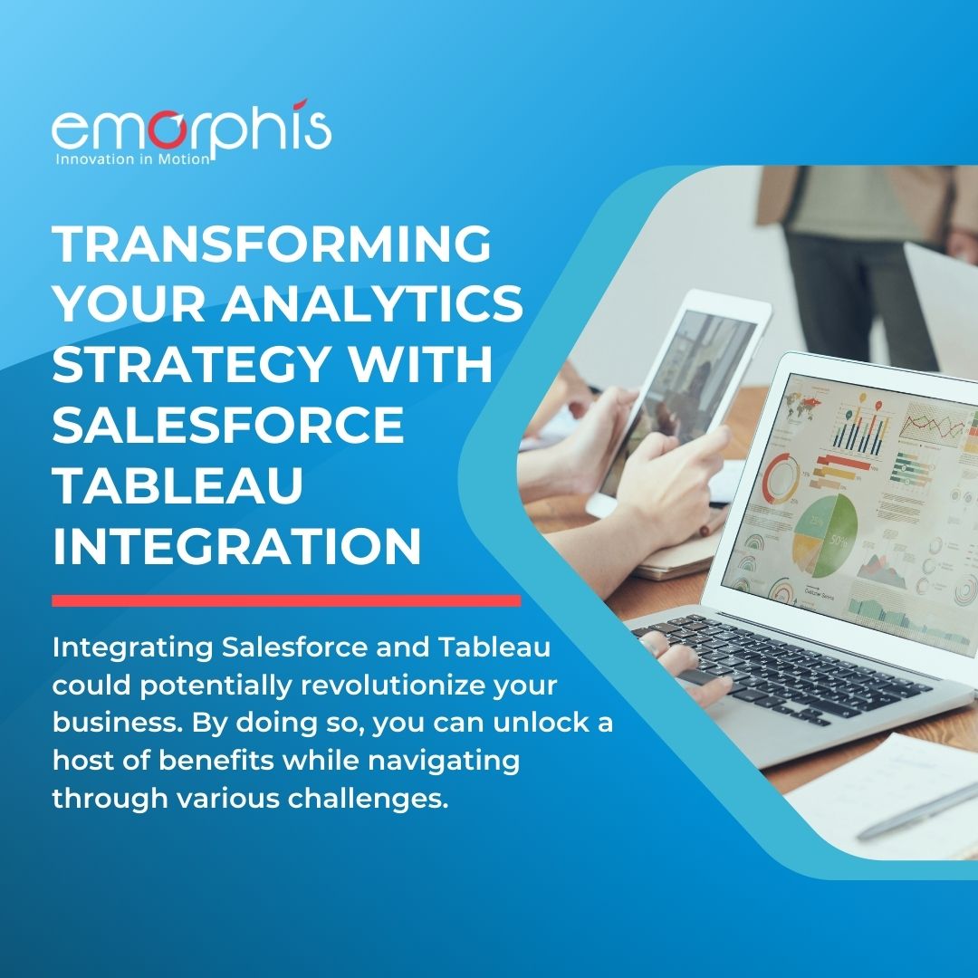 Salesforce Tableau Integration - Unleashing Insights