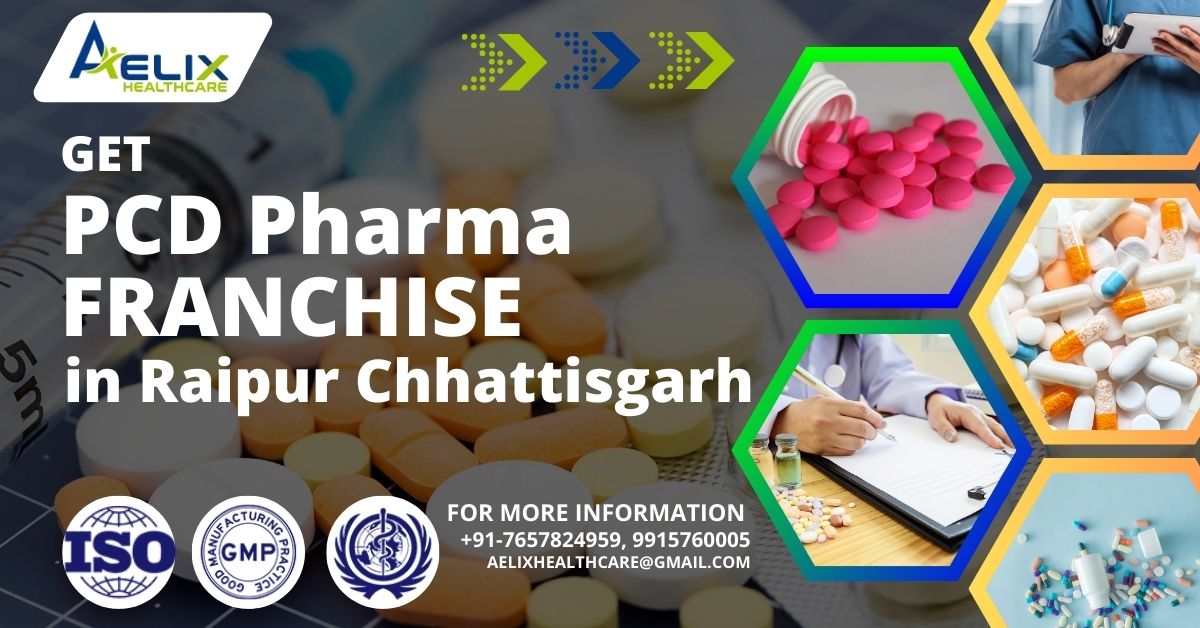 Aelix Healthcare: Offering Lucrative PCD Pharma Franchise in Raipur