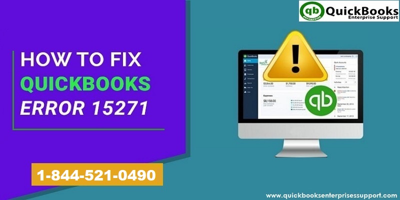 QuickBooks Payroll Error 15271: Best Ways to Troubleshoot It