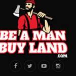 Be A Man Buy Land Profile Picture