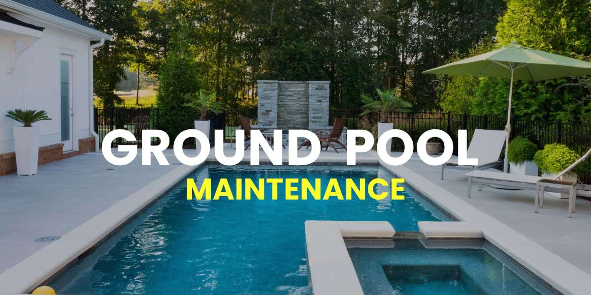 Ground Pool Maintenance