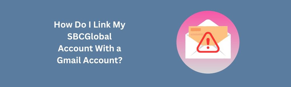 SBCGlobal Email Not Working on Devices, How to FixesSBCGlobal Email Not Working on Devices