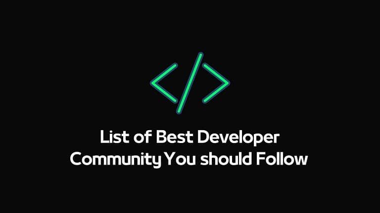 18 Best Developer Communities To Follow In 2022