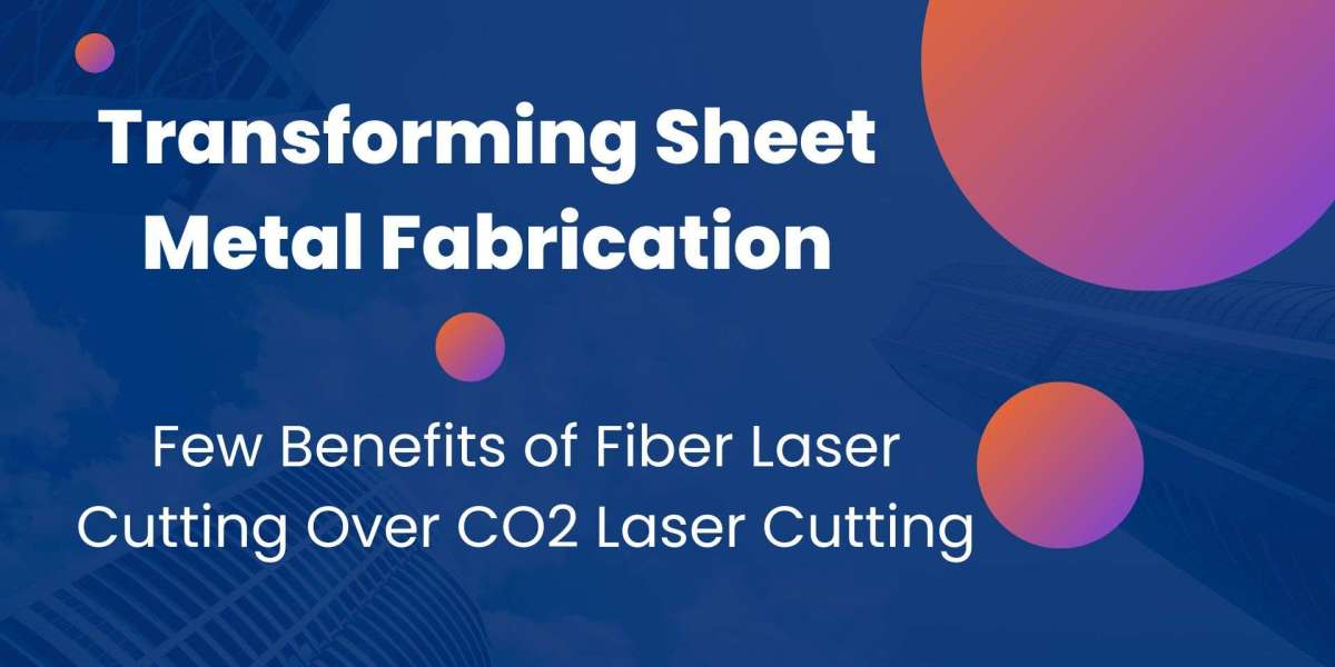Transforming Sheet Metal Fabrication: Few Benefits of Fiber Laser Cutting Over CO2 Laser Cutting