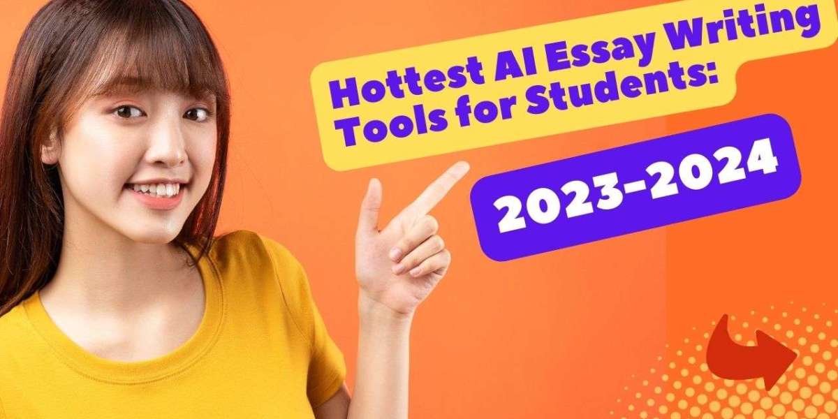 Hottest AI Essay Writing Tools for Students: 2023-2024