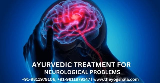 AYURVEDIC TREATMENT FOR NEUROLOGICAL PROBLEMS