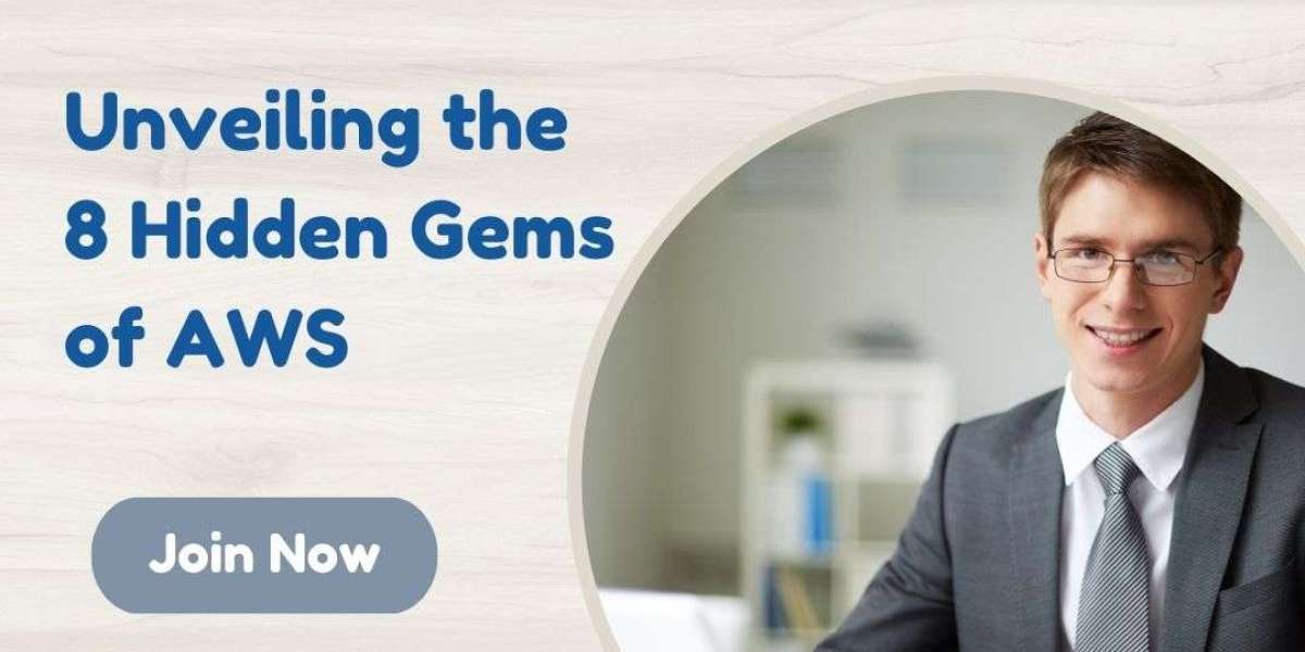 Unveiling the 8 Hidden Gems of AWS