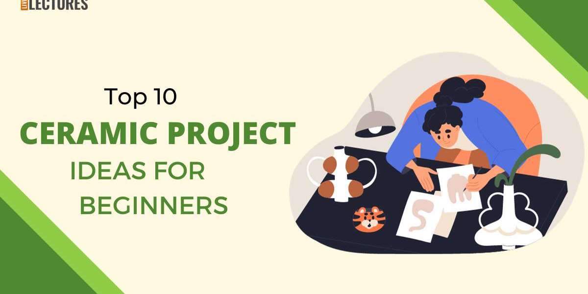 Top 10 Unique Ceramic Project Ideas For Beginners