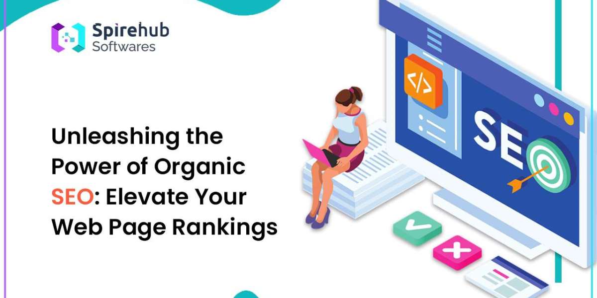 Unleashing the Power of Organic SEO: Elevate Your Web Page Rankings