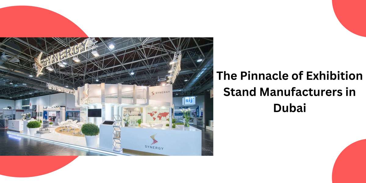Crafting Unmatched Impressions: The Pinnacle of Exhibition Stand Manufacturers in Dubai
