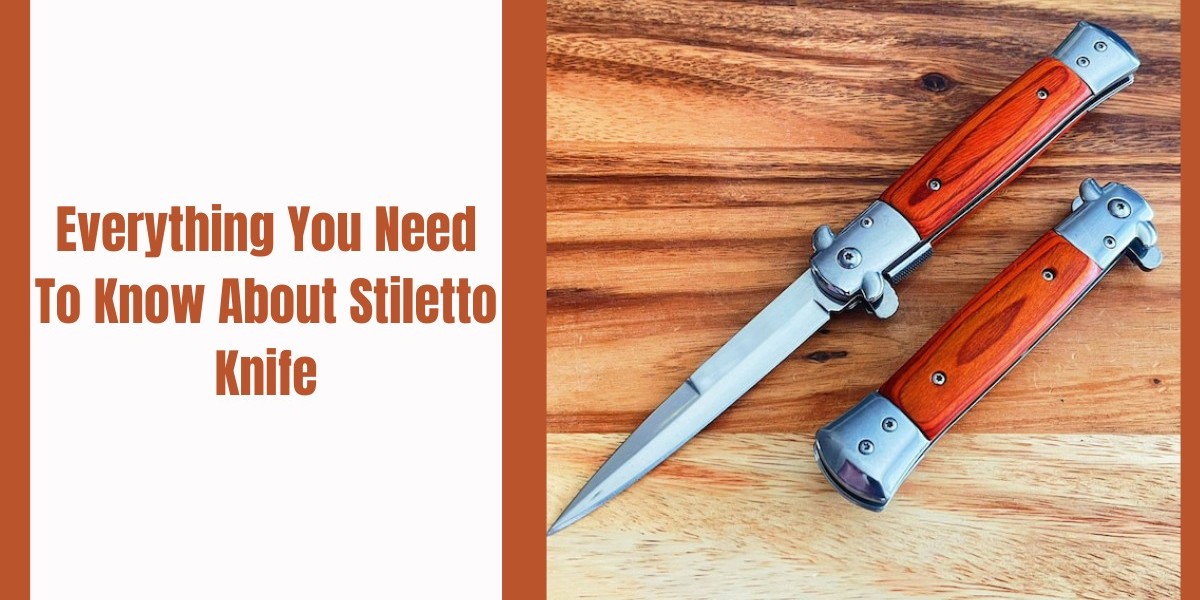 Everything You Need To Know About Stiletto Knife