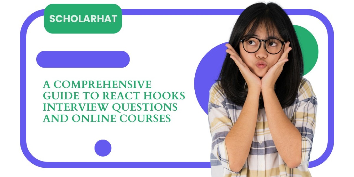 A Comprehensive Guide to React Hooks Interview Questions and Online Courses
