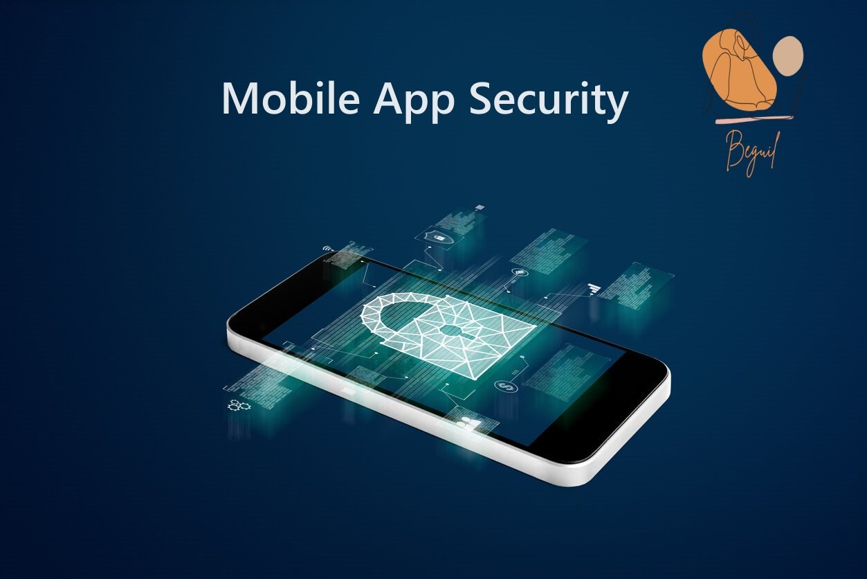 Tips to Boost Mobilе App Sеcurity - Beguil