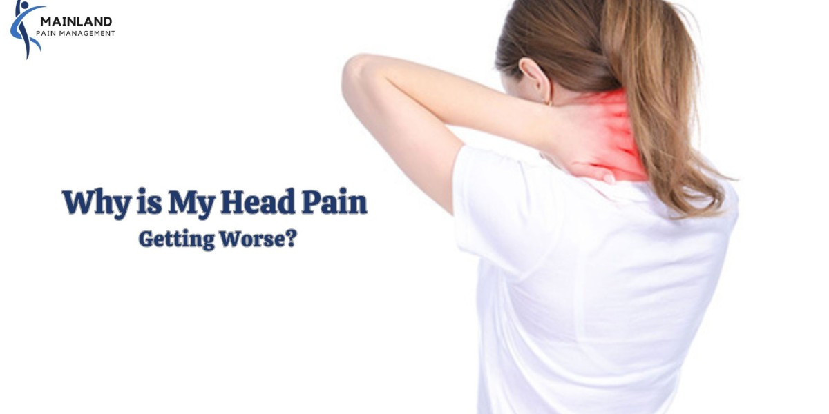 Why is My Head Pain Getting Worse?