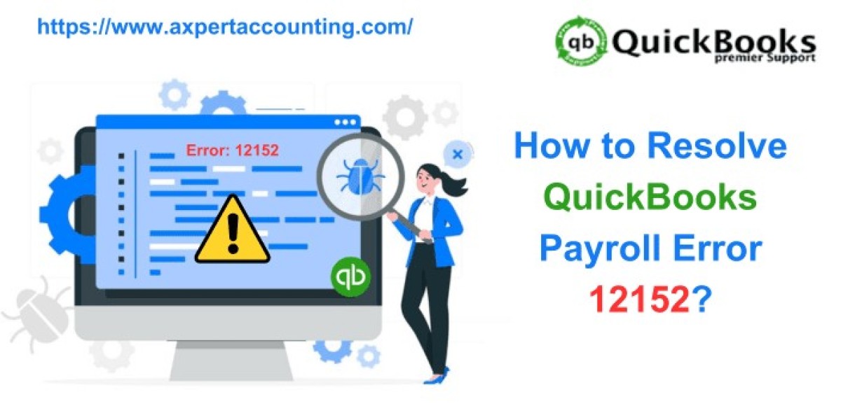 How to Get Rid of QuickBooks Error Code 12152?