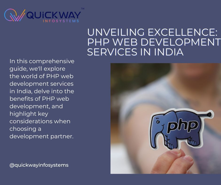 Unveiling Excellence: PHP Web Development Services in India – @quickwayinfosystemsworld on Tumblr