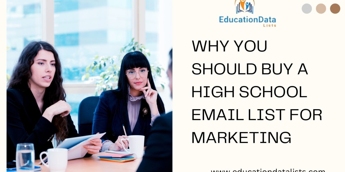 Why You Should Buy a High School Email List for Marketing?