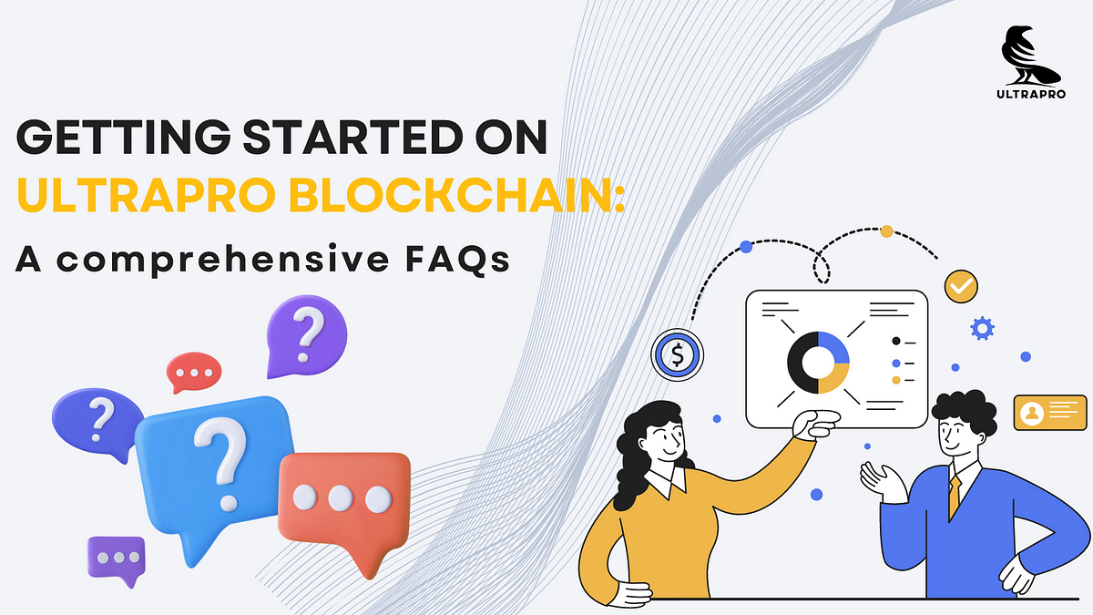 Getting started on Ultrapro Blockchain: A comprehensive FAQs | by Ultrapro Blockchain | Cryptocurrency Scripts | May, 2024 | Medium