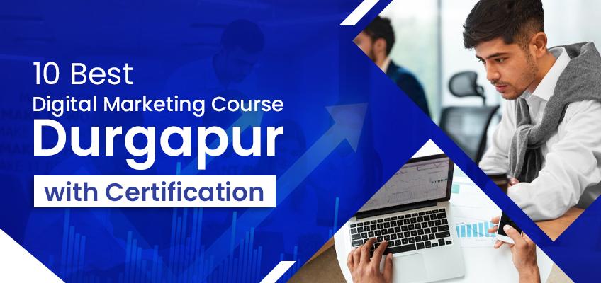 10 Best Digital Marketing Courses in Durgapur with Placements in 2024 | NIHT Digital Marketing | Digital Marketing Course in Kolkata
