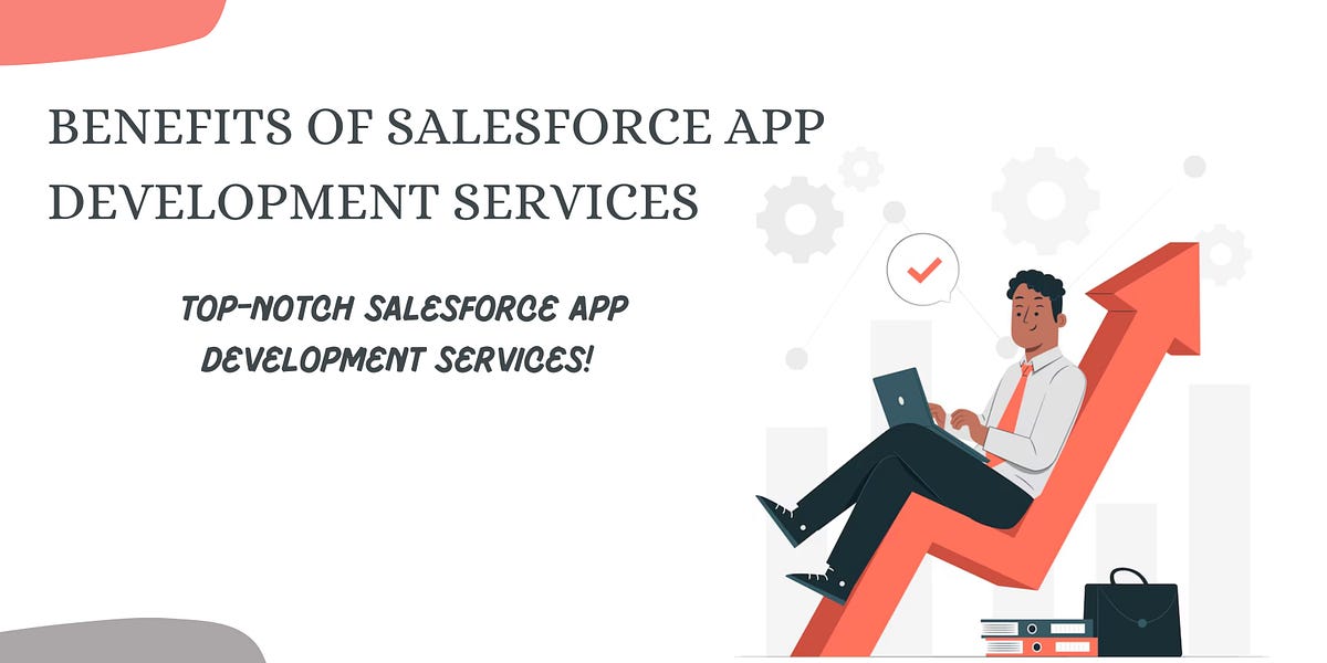 Benefits of Salesforce App Development Services | by Teqnovos | May, 2024 | Medium