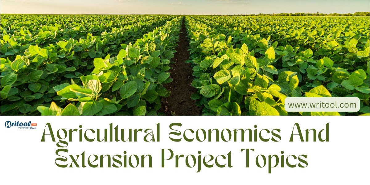 Exploring Agricultural Economics and Extension: Diverse Project Topics for Research and Development