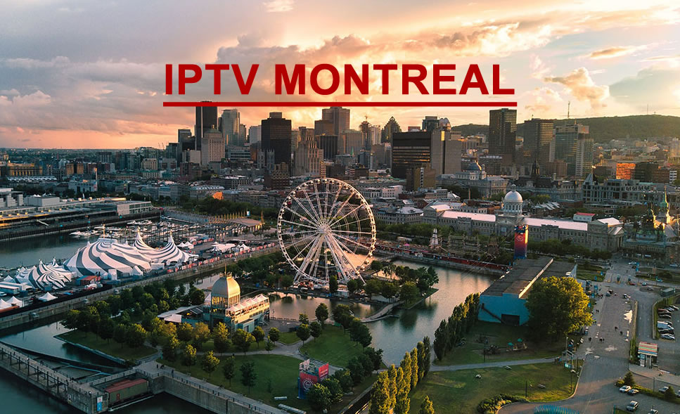 IPTV Montreal: Experience Seamless Streaming - IPTV Montreal Made Easy - TechyMana.com