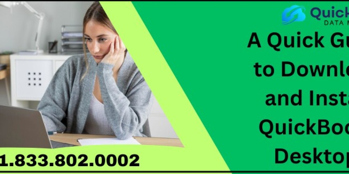 A Quick Guide to Download and Install QuickBooks Desktop