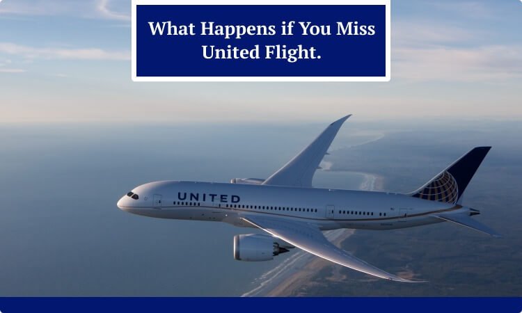 United Airlines Missed Flight Policy - A Comprehensive Guide