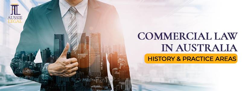 What is commercial law In Australia? History and Practice Areas