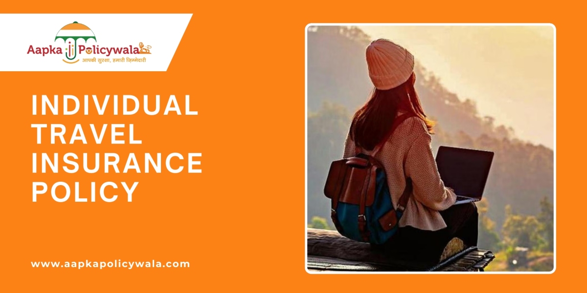 How to Buy Individual Travel Insurance Online with Aapkapolicywala