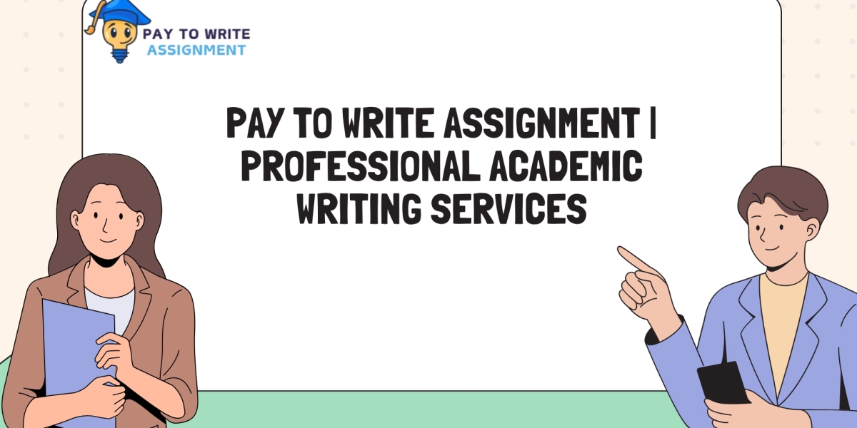Pay to Write Assignment | Professional Academic Writing Services