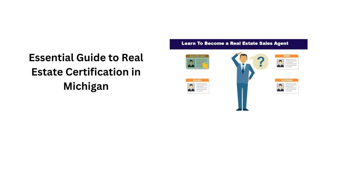 Essential Guide to Real Estate Certification in Michigan