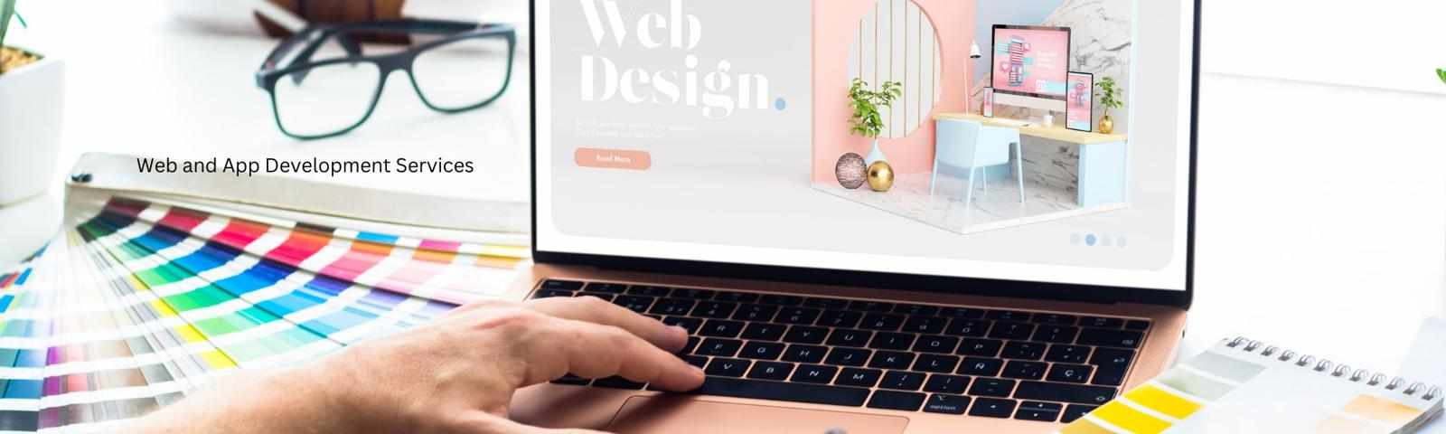 How to Find the Best Web and App Development Services for your Startup or Enterprise
