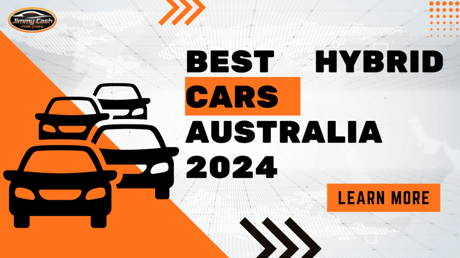 Best Hybrid Cars Australia 2024 - Jimmy Cash For Cars