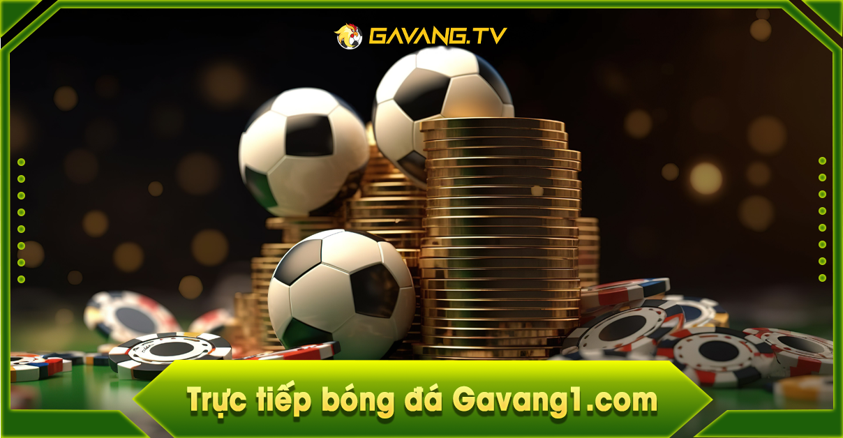 Gà Vàng TV - trực tiếp bóng đá số 1 hiện nay