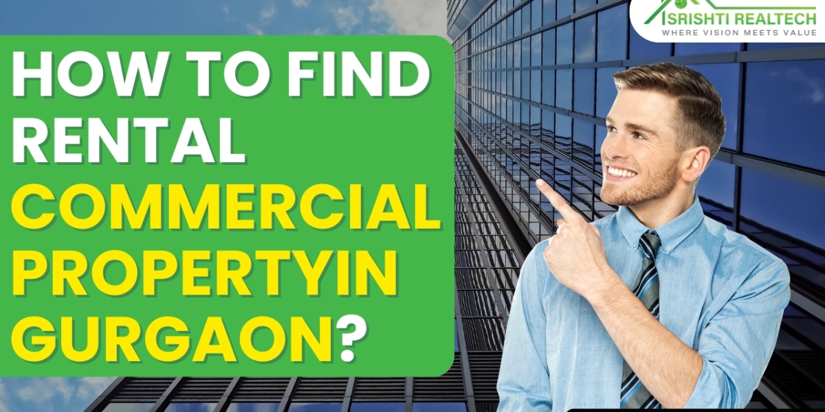 How to Find Rental Commercial Property in Gurgaon?