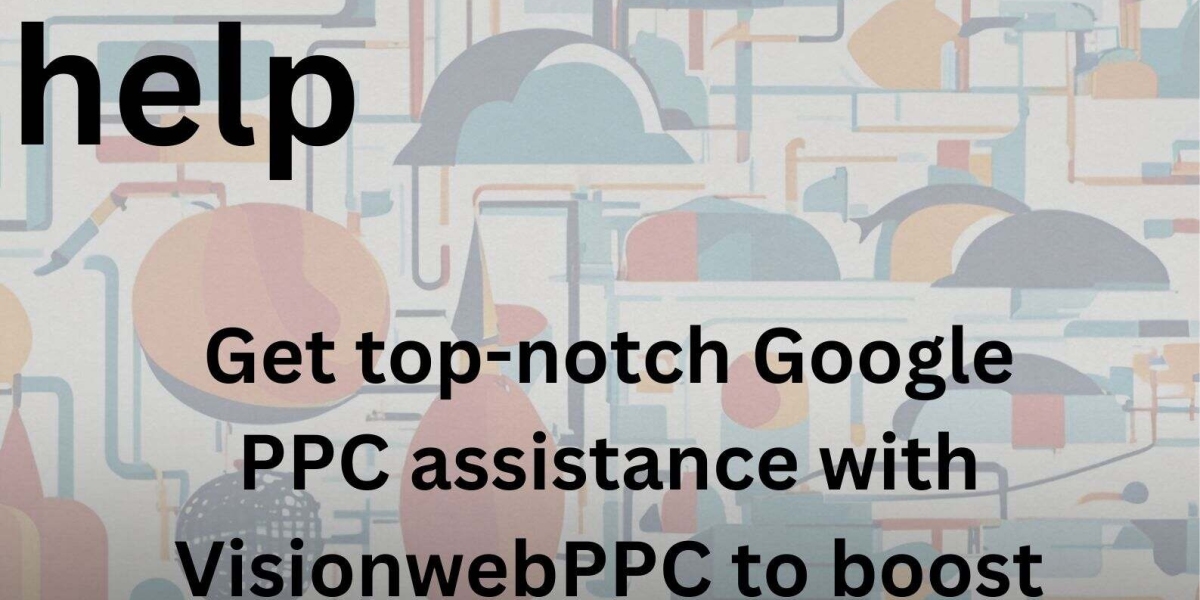 Maximizing Your ROI: How Google PPC Help Can Elevate Your Business