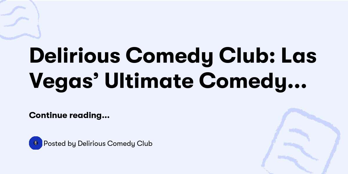 Delirious Comedy Club: Las Vegas’ Ultimate Comedy Experience — Delirious Comedy Club - Buymeacoffee
