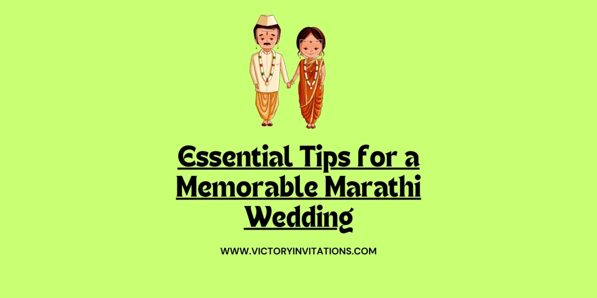 Essential Tips for a Memorable Marathi Wedding