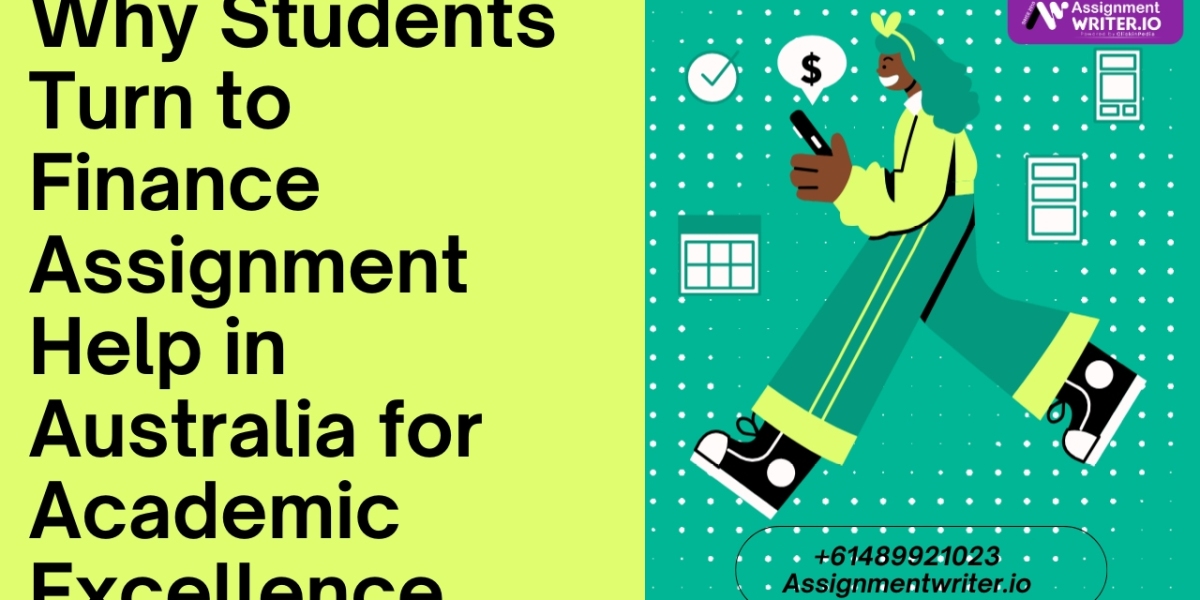 Why Students Turn to Finance Assignment Help in Australia for Academic Excellence