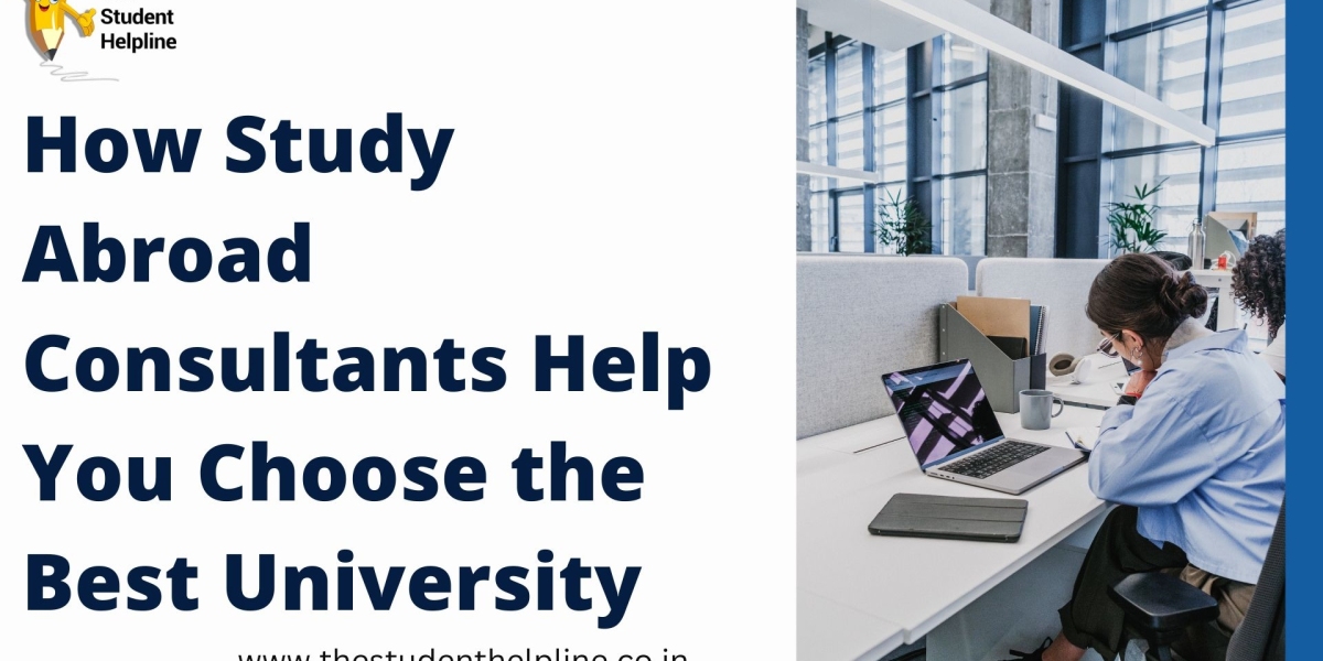 How Study Abroad Consultants Help You Choose the Best University