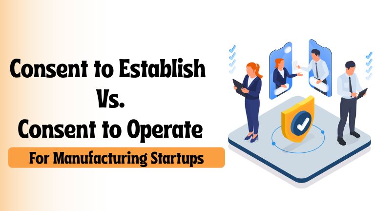 Consent to Establish Vs. Consent to Operate for Manufacturing Startups