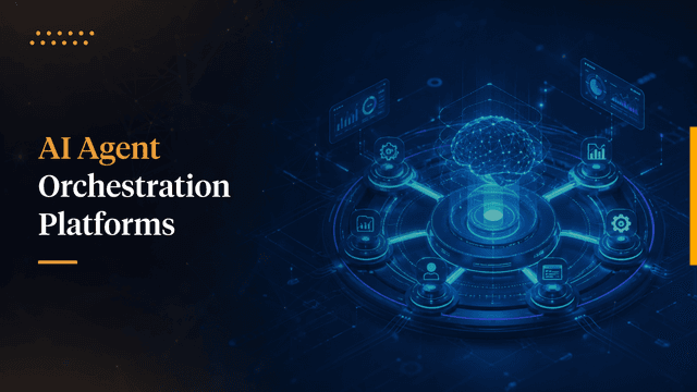 Top AI Agent Orchestration Platforms for Enterprises